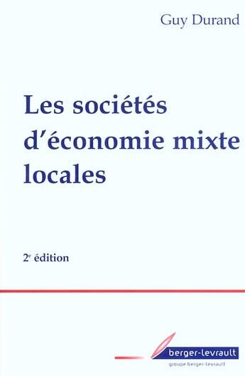 Couverture du livre « Societes d'economie mixte locales 2eme edition » de Durand G aux éditions Berger-levrault