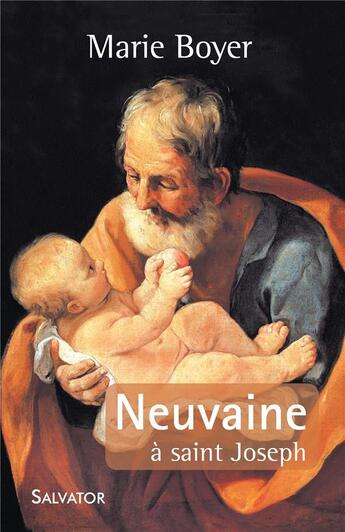 Couverture du livre « Neuvaine pour prier Saint Joseph » de Marie Boyer aux éditions Salvator