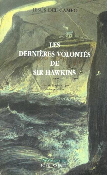 Couverture du livre « Les dernières volontés de Sir Hawkins » de Jesus Del Campo Gomez aux éditions Corti