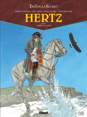 Couverture du livre « Le triangle secret - Hertz Tome 4 : l'ombre de l'aigle » de Didier Convard et Denis Falque et Collectif aux éditions Glenat