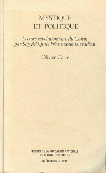 Couverture du livre « Mystique et politique ; lecture révolutionnaire du Coran » de Olivier Carre aux éditions Presses De Sciences Po