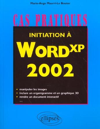 Couverture du livre « Initiation a word xp 2002 » de Maurri Le aux éditions Ellipses