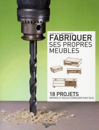 Couverture du livre « Fabriquer ses propres meubles » de Alan Bridgewater aux éditions De Vecchi