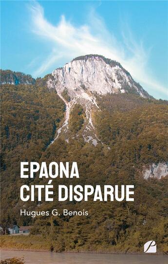 Couverture du livre « EPAONA Cité disparue » de Hugues G. Benois aux éditions Editions Du Panthéon