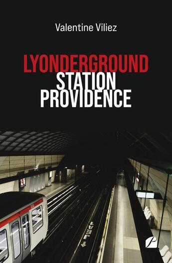 Couverture du livre « Lyonderground : Station Providence » de Valentine Viliez aux éditions Editions Du Panthéon