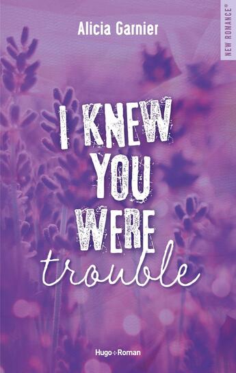 Couverture du livre « I knew you were trouble » de Alicia Garnier aux éditions Hugo Roman