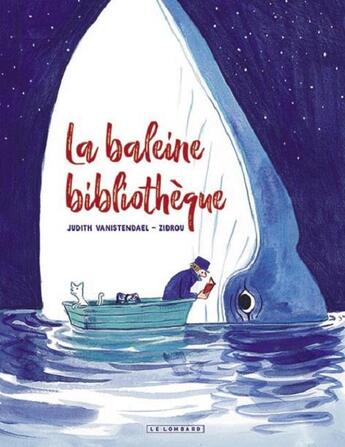 Couverture du livre « La baleine bibliothèque » de Zidrou et Judith Vanistendael aux éditions Lombard