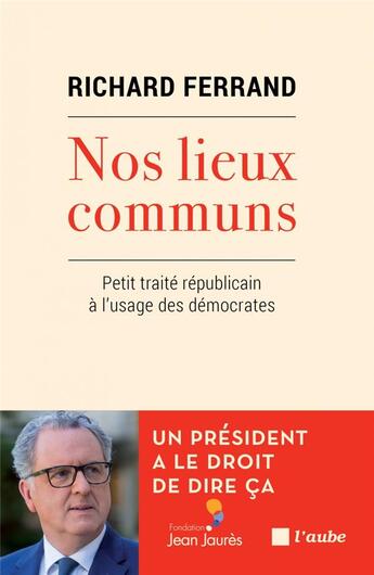 Couverture du livre « Nos lieux communs » de Richard Ferrand aux éditions Editions De L'aube