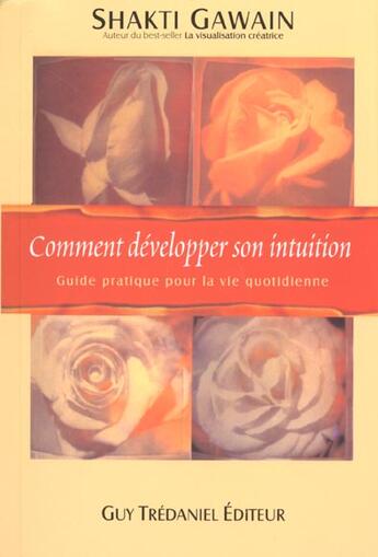 Couverture du livre « Comment developper son intuition » de Shakti Gawain aux éditions Guy Trédaniel