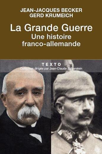 Couverture du livre « La Grande Guerre ; une histoire franco-allemande » de Jean-Jacques Becker et Gerd Krumeich aux éditions Tallandier