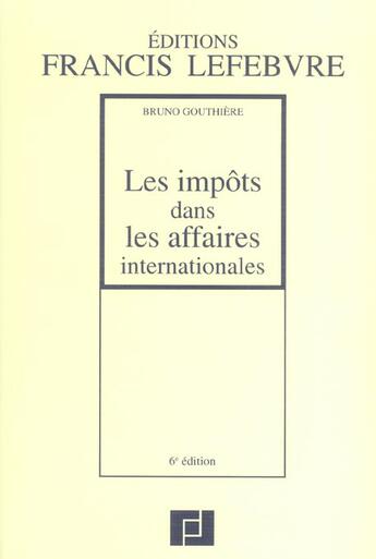 Couverture du livre « Les impots dans les affaires internationales » de  aux éditions Lefebvre