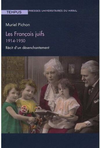 Couverture du livre « Les français juifs ; récit d'un désenchantement 1914-1950 » de Pichon M aux éditions Pu Du Midi