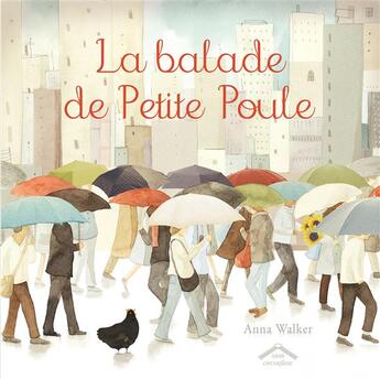 Couverture du livre « La balade de petite poule » de Anna Walker aux éditions Circonflexe