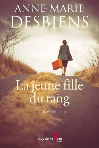 Couverture du livre « La jeune fille du rang » de Anne-Marie Desbiens aux éditions Guy Saint-jean Editeur