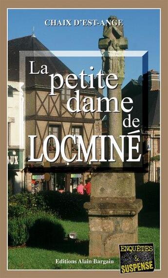 Couverture du livre « La petite dame de locmine » de Chaix D'Est-Ange aux éditions Bargain