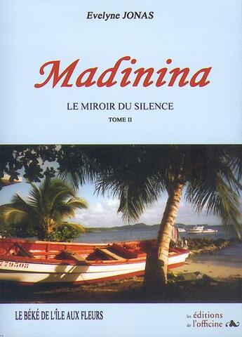 Couverture du livre « Madinina Tome 2 ; le Béké » de Evelyne Jonas aux éditions L'officine