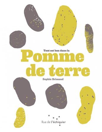 Couverture du livre « Tout est bon dans la pomme de terre » de Sophie Brissaud aux éditions Rue De L'echiquier