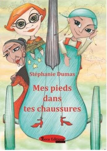 Couverture du livre « Mes pieds dans tes chaussures » de Stephanie Dumas aux éditions Yucca