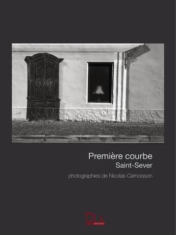 Couverture du livre « Première courbe ; Saint-Sever » de Nicolas Camoisson aux éditions Ici Et La Reportages Poetiques