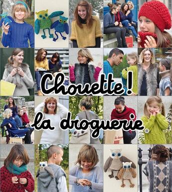 Couverture du livre « Chouette ! la droguerie » de  aux éditions La Droguerie Editions