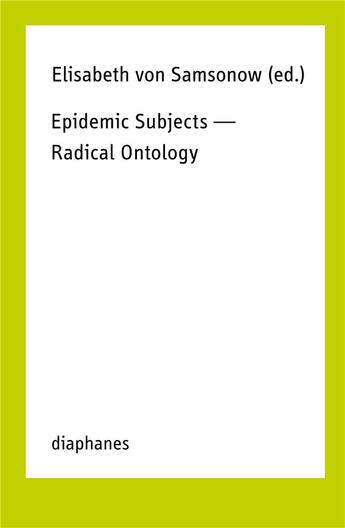 Couverture du livre « Epidemic subjects ; radical ontology » de  aux éditions Diaphanes