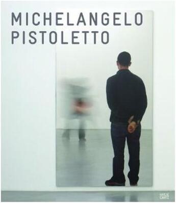 Couverture du livre « Michelangelo pistoletto mirror paintings » de Gielen Pascal aux éditions Hatje Cantz