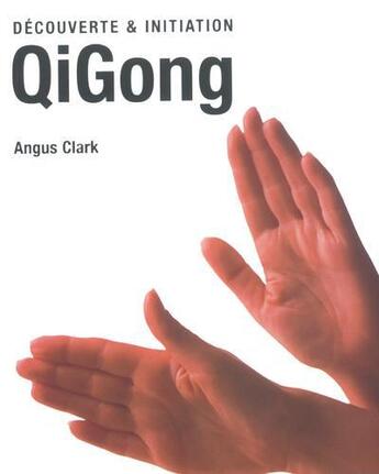 Couverture du livre « Qigong » de Angus Clark aux éditions Taschen