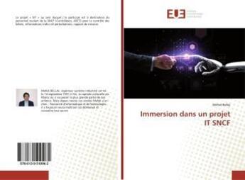 Couverture du livre « Immersion dans un projet it sncf » de Bellaj Mehdi aux éditions Editions Universitaires Europeennes