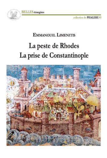 Couverture du livre « La peste de Rhodes ; la prise de Constantinople » de Emmanuel Limenitis aux éditions Belles Etrangeres