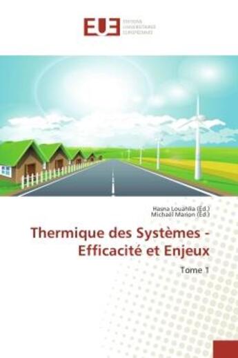 Couverture du livre « Thermique des systemes - efficacite et enjeux : Tome 1 » de Hasna Louahlia aux éditions Editions Universitaires Europeennes