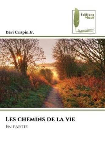 Couverture du livre « Les chemins de la vie - en partie » de Davi Crispin Jr. aux éditions Muse