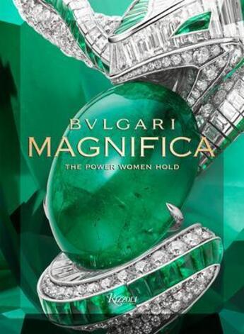 Couverture du livre « Bulgari magnifica : the power women hold » de  aux éditions Rizzoli