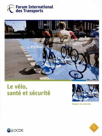 Couverture du livre « Le vélo, la santé et sécurité » de Ocde aux éditions Ocde