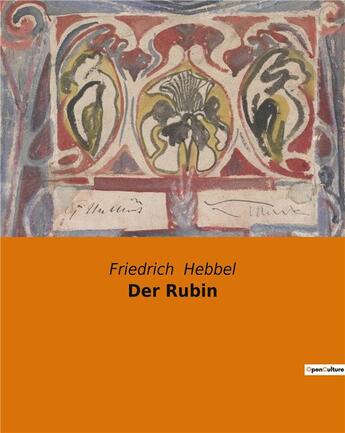 Couverture du livre « Der Rubin » de Friedrich Hebbel aux éditions Culturea