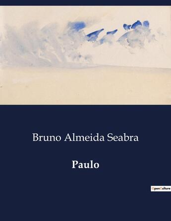 Couverture du livre « Paulo » de Bruno Almeida Seabra aux éditions Culturea