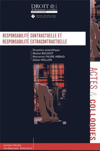 Couverture du livre « Responsabilité contractuelle et responsabilité extracontractuelle » de Marianne Faure-Abbad et Michel Boudot et Didier Veillon et Collectif aux éditions Universite De Poitiers