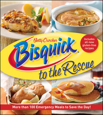 Couverture du livre « Betty Crocker Bisquick to the Rescue » de Betty Crocker Alexandra aux éditions Houghton Mifflin Harcourt