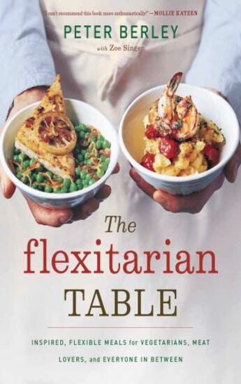 Couverture du livre « The Flexitarian Table » de Berley Peter aux éditions Houghton Mifflin Harcourt