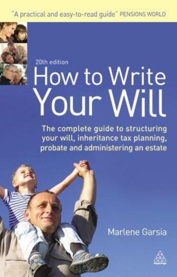 Couverture du livre « How to Write Your Will » de Garsia Marlene aux éditions Kogan Page Digital