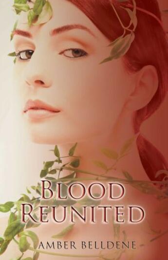 Couverture du livre « Blood Reunited » de Belldene Amber aux éditions Omnific Publishing