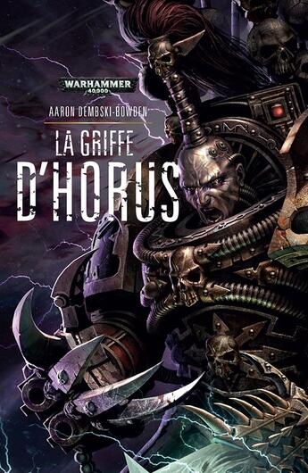 Couverture du livre « Warhammer 40.000 : la griffe d'Horus » de Aaron Dembski-Bowden aux éditions Black Library