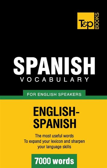 Couverture du livre « Spanish vocabulary for english speakers : 7000 words » de Andrey Taranov aux éditions Books On Demand