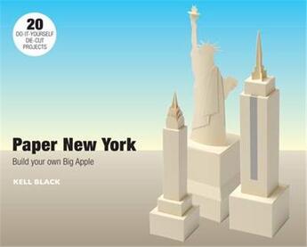 Couverture du livre « Paper new york build your own big apple » de Black Kell aux éditions Apple Press