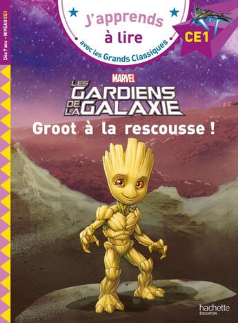 Couverture du livre « Disney- marvel - les gardiens de la galaxie, groot a la rescousse ! ce1 » de Isabelle Albertin aux éditions Hachette Education