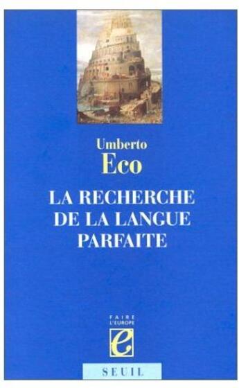 Couverture du livre « La recherche de la langue parfaite » de Umberto Eco aux éditions Seuil