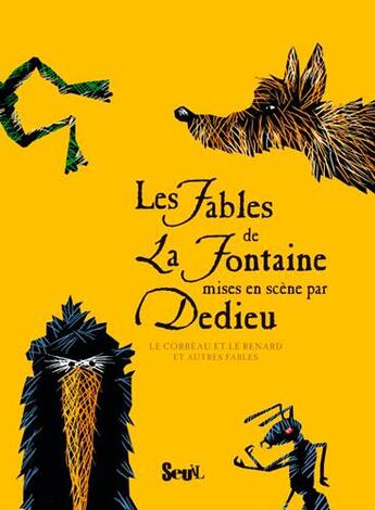 Couverture du livre « Les fables de La Fontaine ; le corbeau et le renard et autres fables » de Thierry Dedieu et Jean De La Fontaine aux éditions Seuil Jeunesse