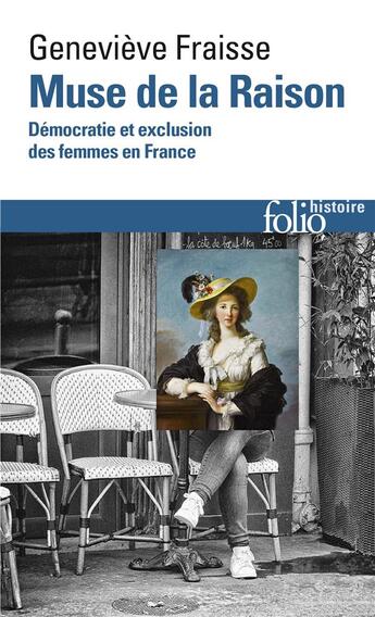 Couverture du livre « Muse de la raison ; démocratie et exclusion des femmes en France » de Genevieve Fraisse aux éditions Folio