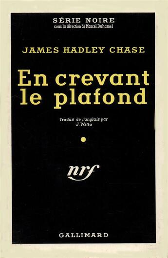 Couverture du livre « En crevant le plafond » de James Hadley Chase aux éditions Gallimard