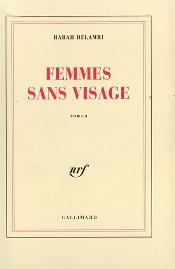 Couverture du livre « Femmes sans visage » de Rabah Belamri aux éditions Gallimard