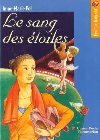 Couverture du livre « Le sang des etoiles » de Anne-Marie Pol aux éditions Flammarion Jeunesse